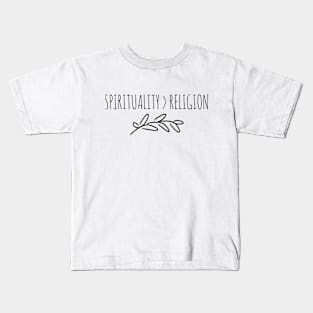 Spirituality better than Religion inspiring T-Shirt Kids T-Shirt